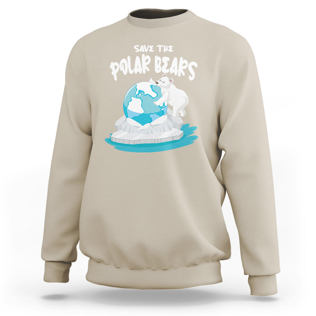Earth Day Sweatshirt Save The Polar Bears Climate Awareness - Wonder Print Shop