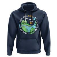 Earth Day Hoodie Help More Bees Plant More Trees Clean The Seas - Wonder Print Shop