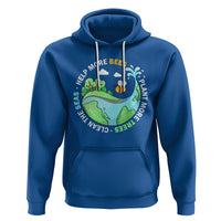 Earth Day Hoodie Help More Bees Plant More Trees Clean The Seas - Wonder Print Shop