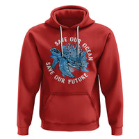 Earth Day Hoodie Save Our Oceans Save Our Future Sea Turtle - Wonder Print Shop