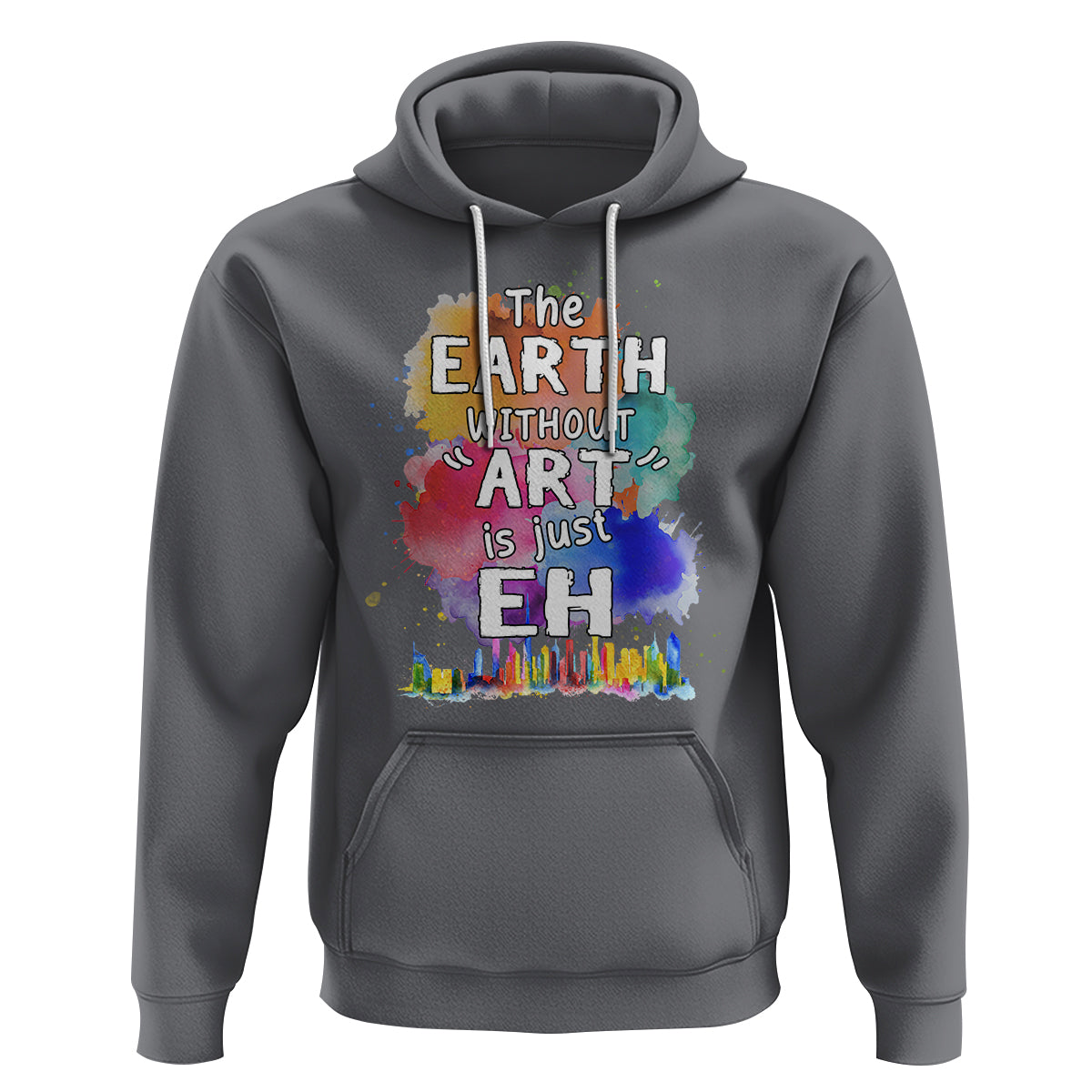 Funny Art Teacher Hoodie Earth Without Art Is Just Eh Water Color Painting Artist Wordplay Puns - Wonder Print Shop