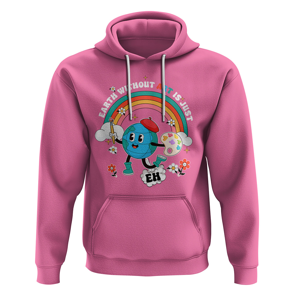 Funny Art Teacher Hoodie Earth Without Art Is Just Eh Painting Artist Wordplay Pun - Wonder Print Shop