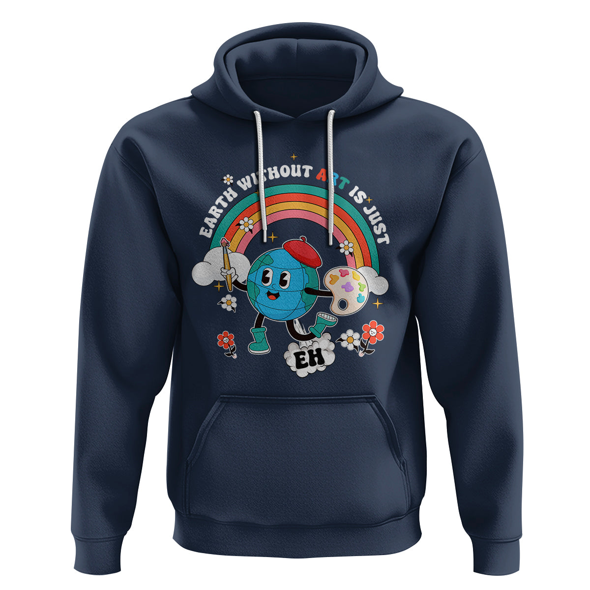 Funny Art Teacher Hoodie Earth Without Art Is Just Eh Painting Artist Wordplay Pun - Wonder Print Shop