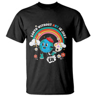 Funny Art Teacher T Shirt Earth Without Art Is Just Eh Painting Artist Wordplay Pun - Wonder Print Shop