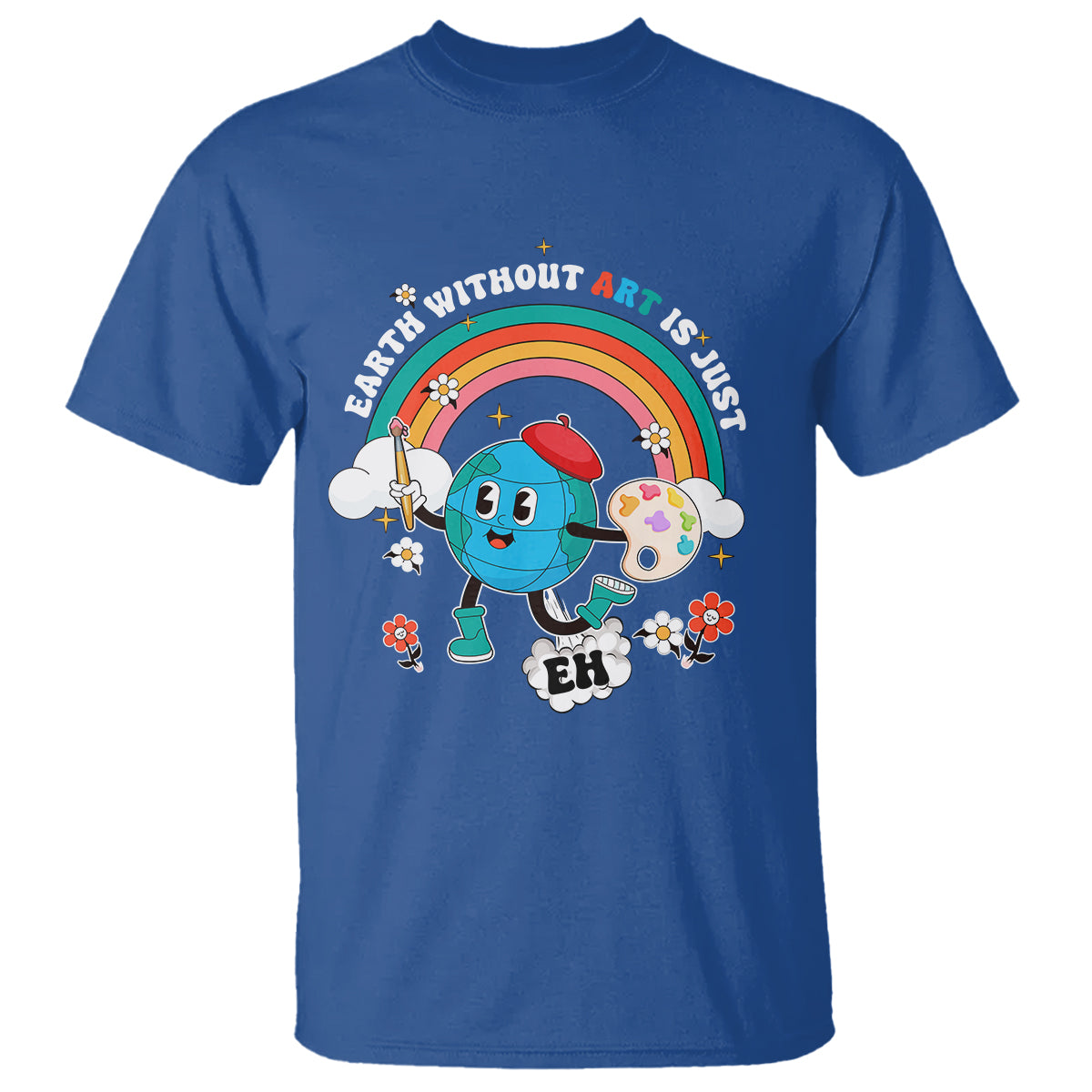 Funny Art Teacher T Shirt Earth Without Art Is Just Eh Painting Artist Wordplay Pun - Wonder Print Shop