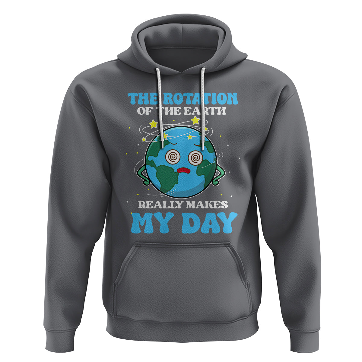 Funny Science Hoodie The Rotation Of The Earth Really Makes My Day Earth Day Outer Space - Wonder Print Shop