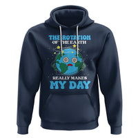Funny Science Hoodie The Rotation Of The Earth Really Makes My Day Earth Day Outer Space - Wonder Print Shop