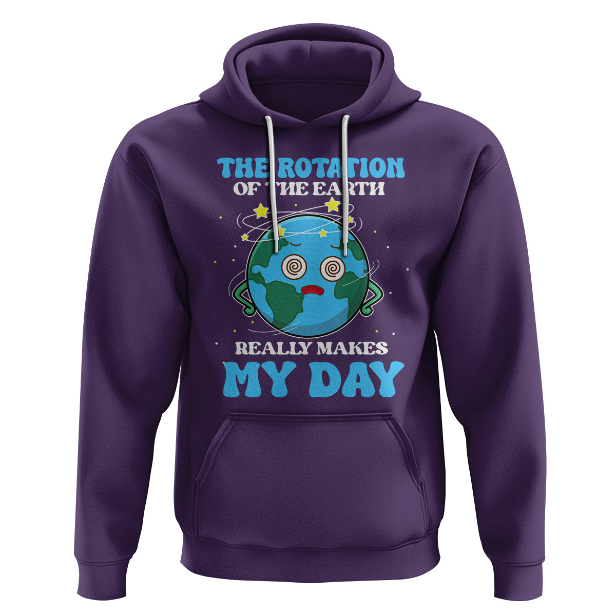 Funny Science Hoodie The Rotation Of The Earth Really Makes My Day Earth Day Outer Space - Wonder Print Shop