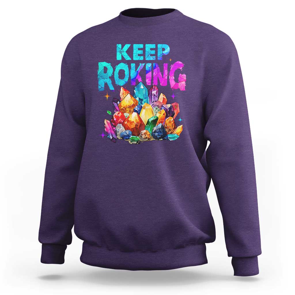 Rock Collector Sweatshirt Keep Rocking Geologist