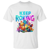 Rock Collector T Shirt Keep Rocking Geologist