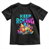 Rock Collector Toddler T Shirt Keep Rocking Geologist