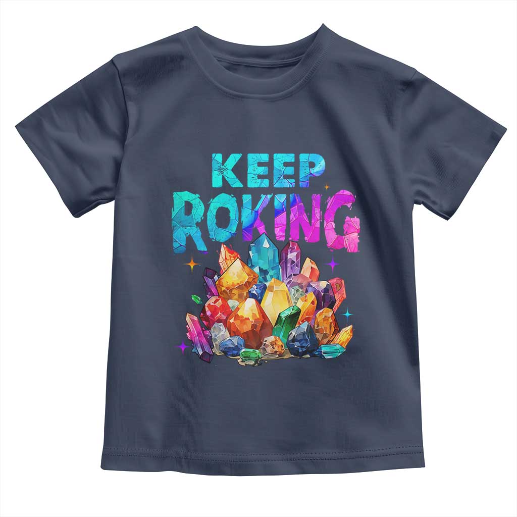 Rock Collector Toddler T Shirt Keep Rocking Geologist
