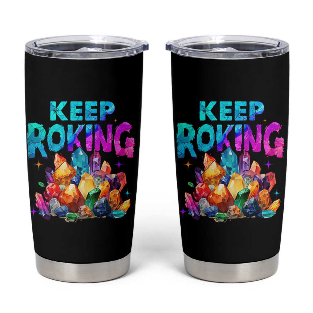 Rock Collector Tumbler Cup Keep Rocking Geologist