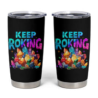 Rock Collector Tumbler Cup Keep Rocking Geologist
