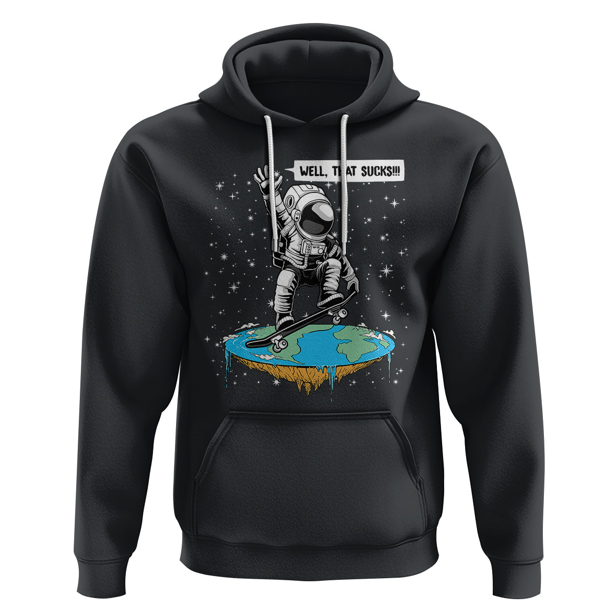 Funny Outer Space Hoodie Flat Earth Astronaut Well That Sucks - Wonder Print Shop