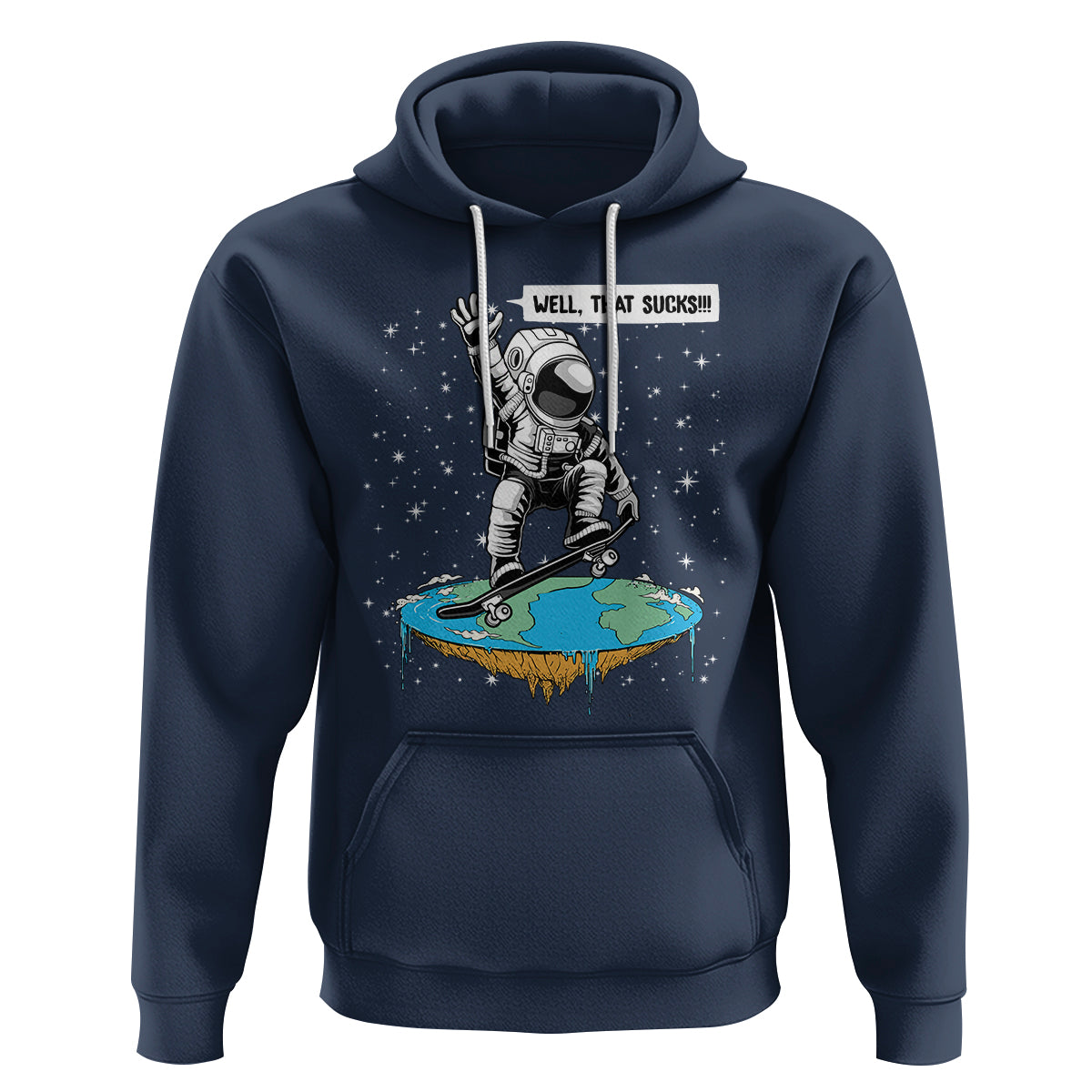 Funny Outer Space Hoodie Flat Earth Astronaut Well That Sucks - Wonder Print Shop