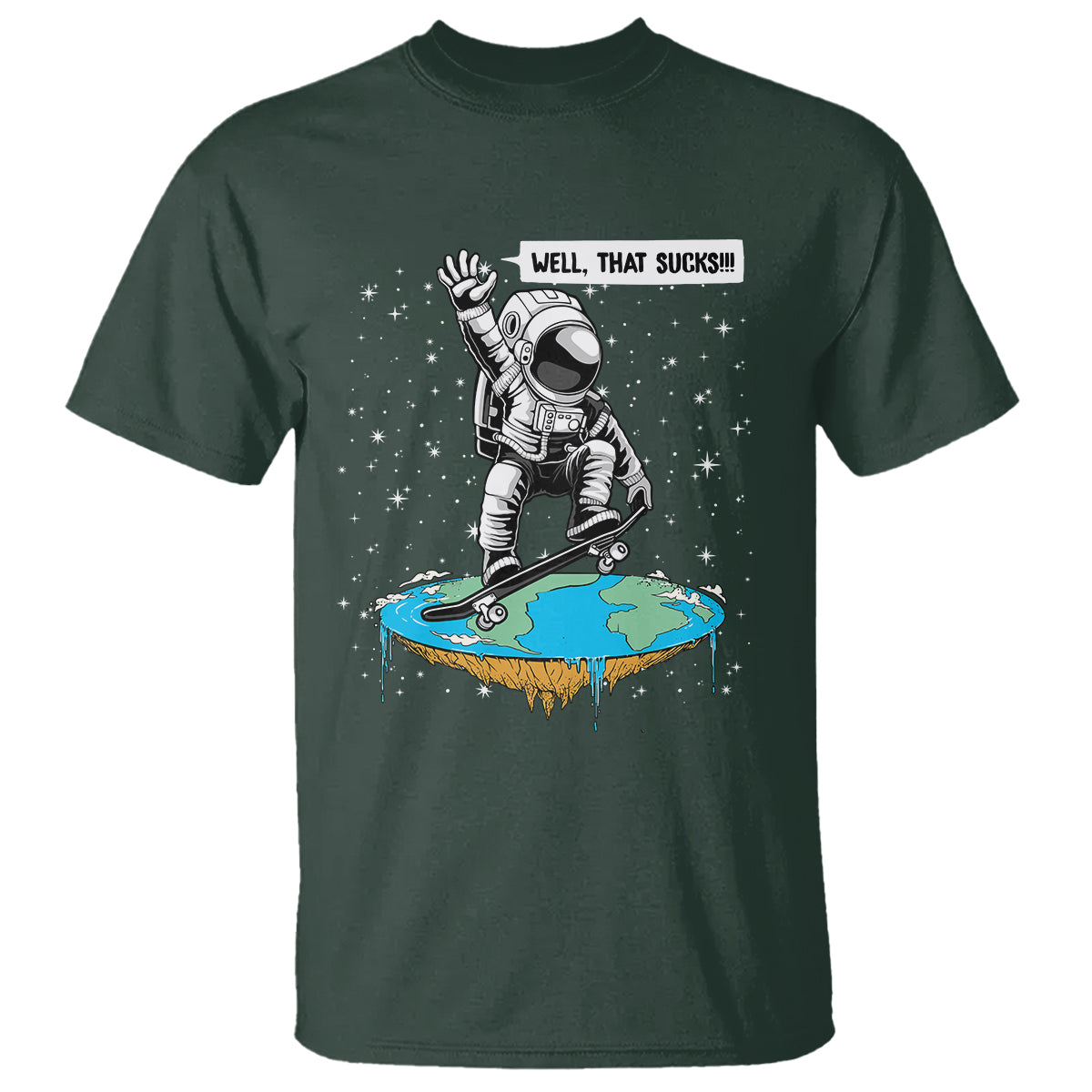 Funny Outer Space T Shirt Flat Earth Astronaut Well That Sucks - Wonder Print Shop