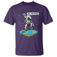 Funny Outer Space T Shirt Flat Earth Astronaut Well That Sucks - Wonder Print Shop