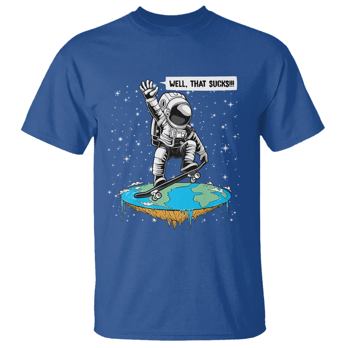 Funny Outer Space T Shirt Flat Earth Astronaut Well That Sucks - Wonder Print Shop