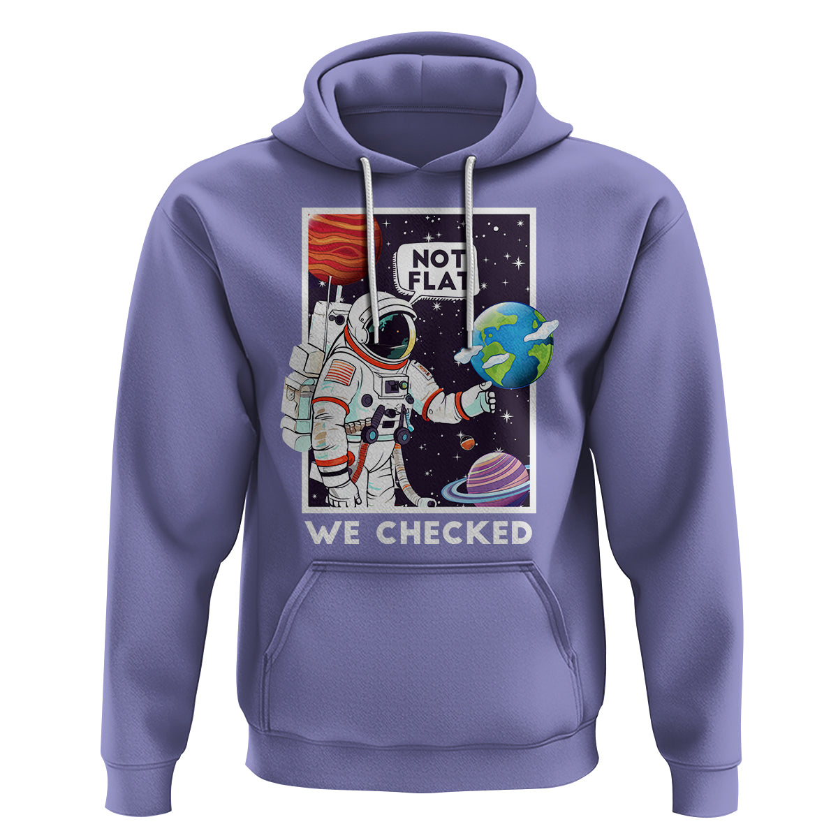 Funny Outer Space Hoodie Astronaut Not Flat We Checked Scientists - Wonder Print Shop