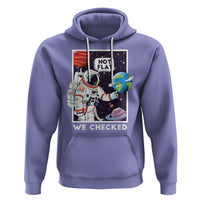 Funny Outer Space Hoodie Astronaut Not Flat We Checked Scientists - Wonder Print Shop