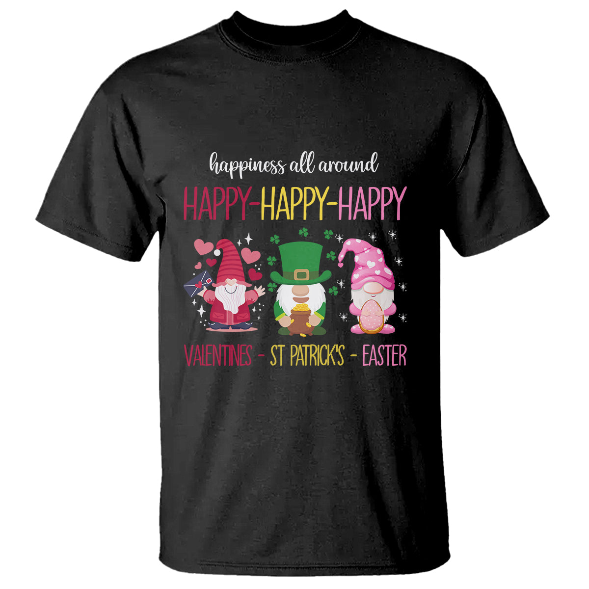 Happy Valentines St Patrick Easter Day Gnomies T Shirt - Wonder Print Shop