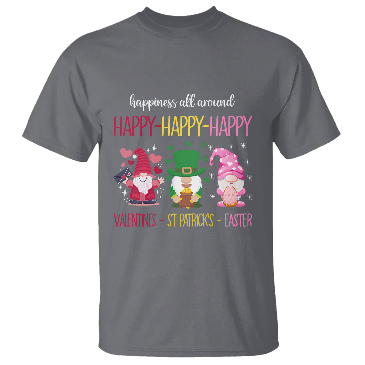 Happy Valentines St Patrick Easter Day Gnomies T Shirt - Wonder Print Shop