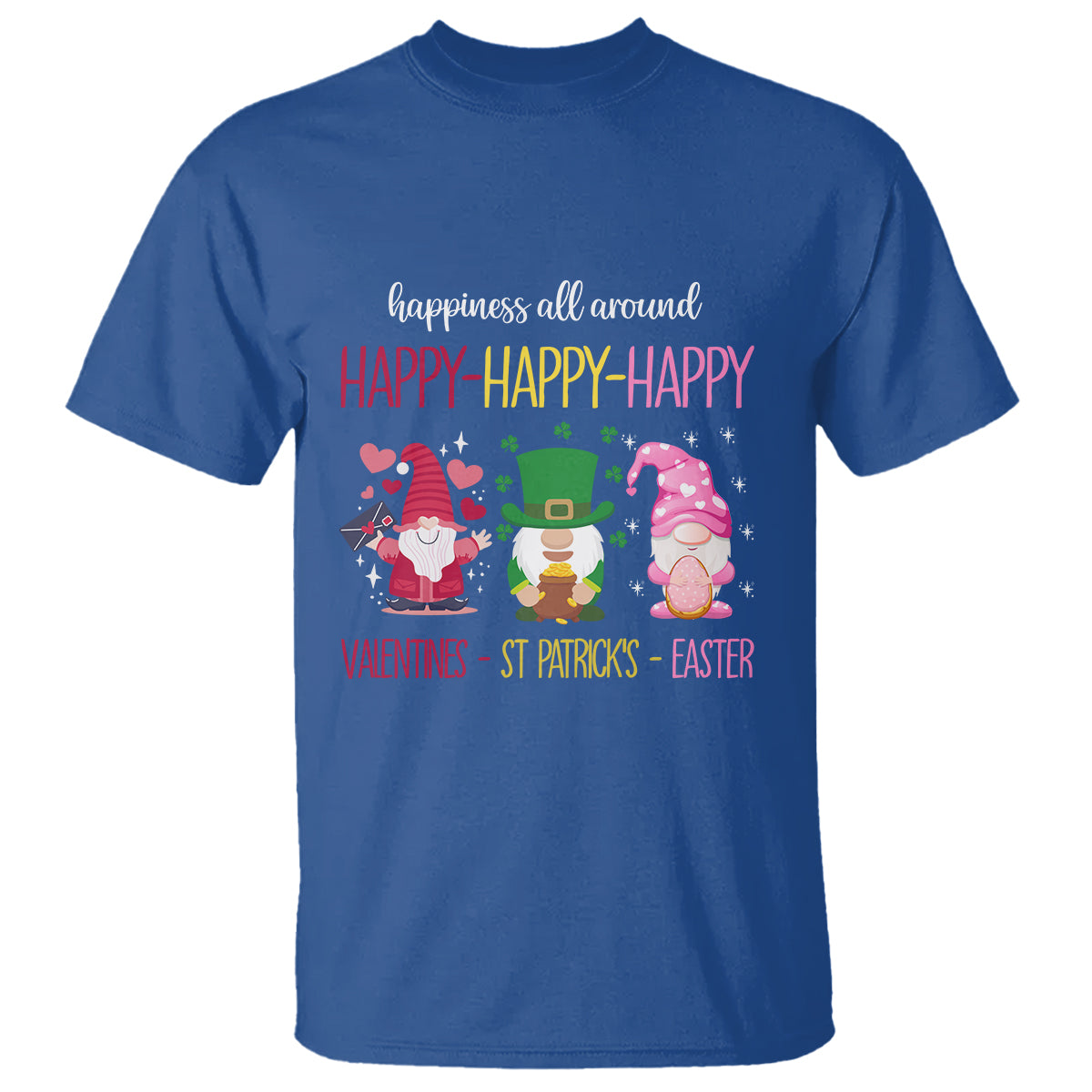 Happy Valentines St Patrick Easter Day Gnomies T Shirt - Wonder Print Shop