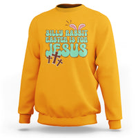 Silly Rabbit Easter Is For Jesus Funny Sweatshirt - Wonder Print Shop