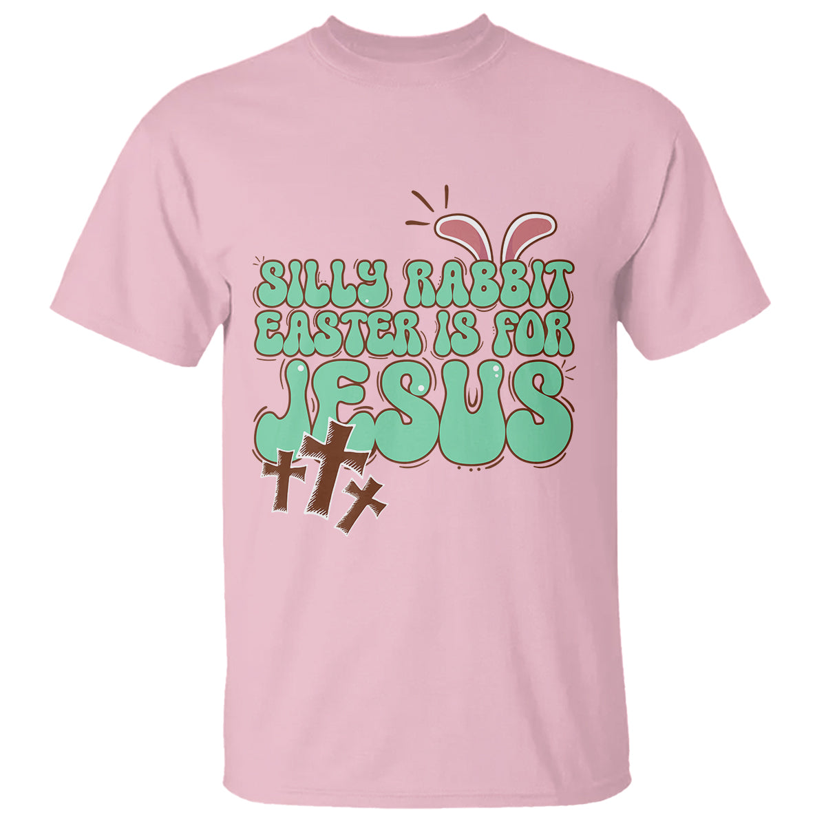 Silly Rabbit Easter Is For Jesus Funny T Shirt - Wonder Print Shop