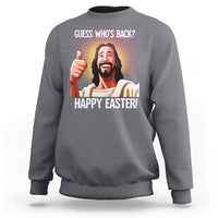 Easter Day Sweatshirt Guess Who's Back Funny Jesus Meme - Wonder Print Shop