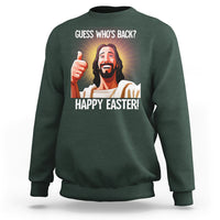 Easter Day Sweatshirt Guess Who's Back Funny Jesus Meme - Wonder Print Shop