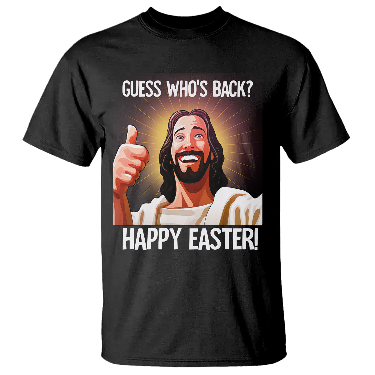 Easter Day T Shirt Guess Who's Back Funny Jesus Meme - Wonder Print Shop