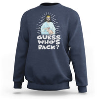 Easter Day Sweatshirt Guess Who's Back Funny Jesus Bunny - Wonder Print Shop
