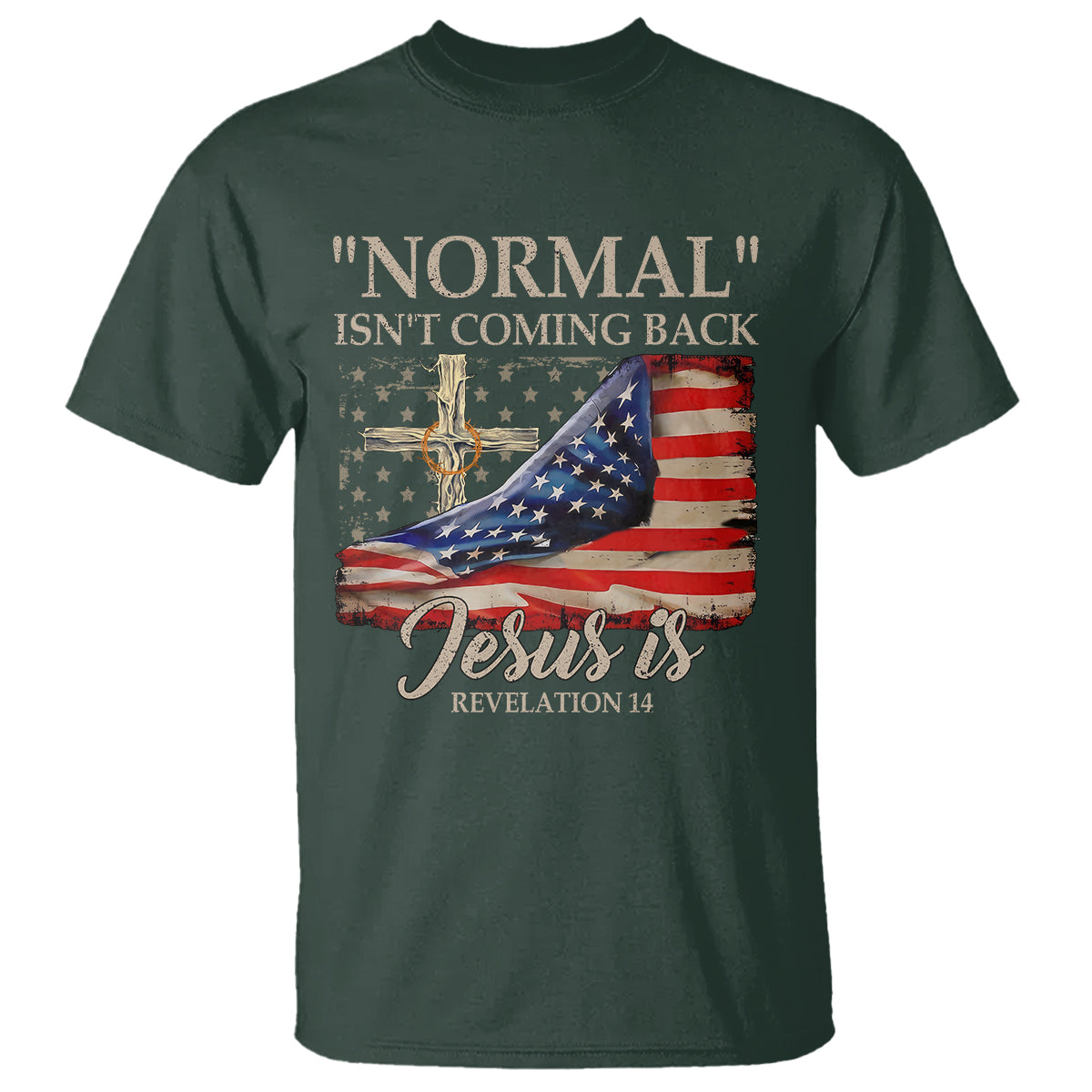 Easter Day T Shirt Normal Isn't Coming Back Jesus Is U.S. Christian Flag - Wonder Print Shop