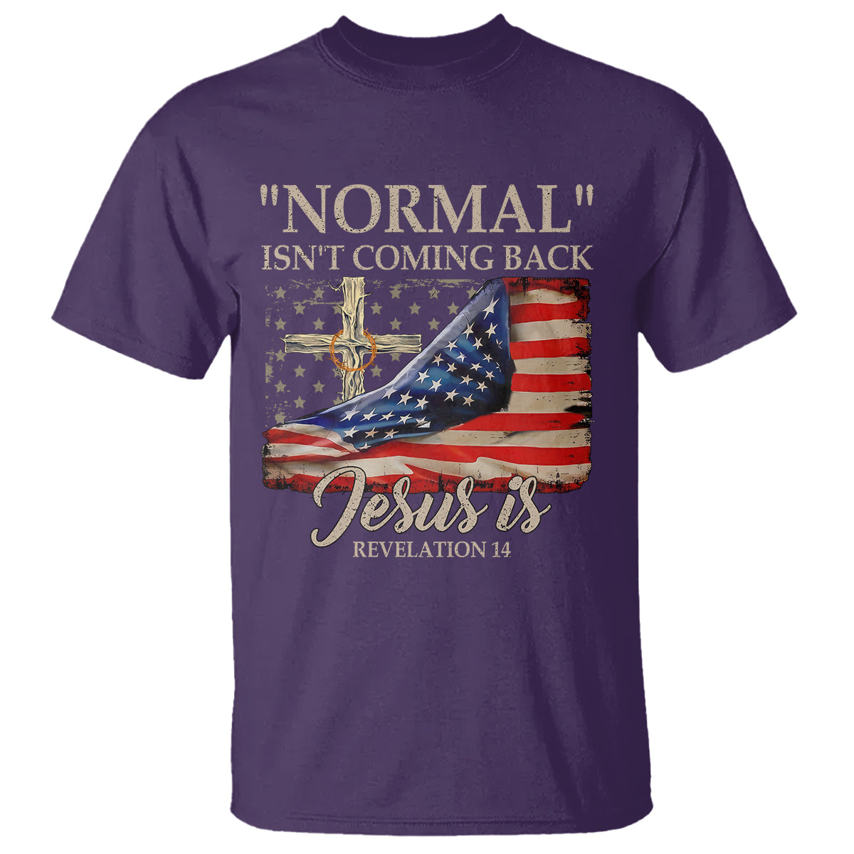 Easter Day T Shirt Normal Isn't Coming Back Jesus Is U.S. Christian Flag - Wonder Print Shop