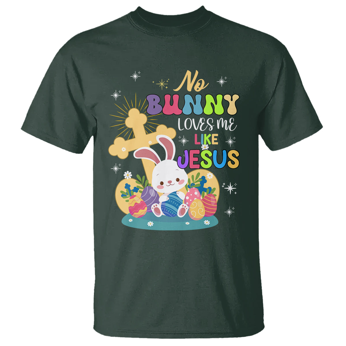 Easter Day T Shirt No Bunny Loves Me Like Jesus Cute Rabbit - Wonder Print Shop