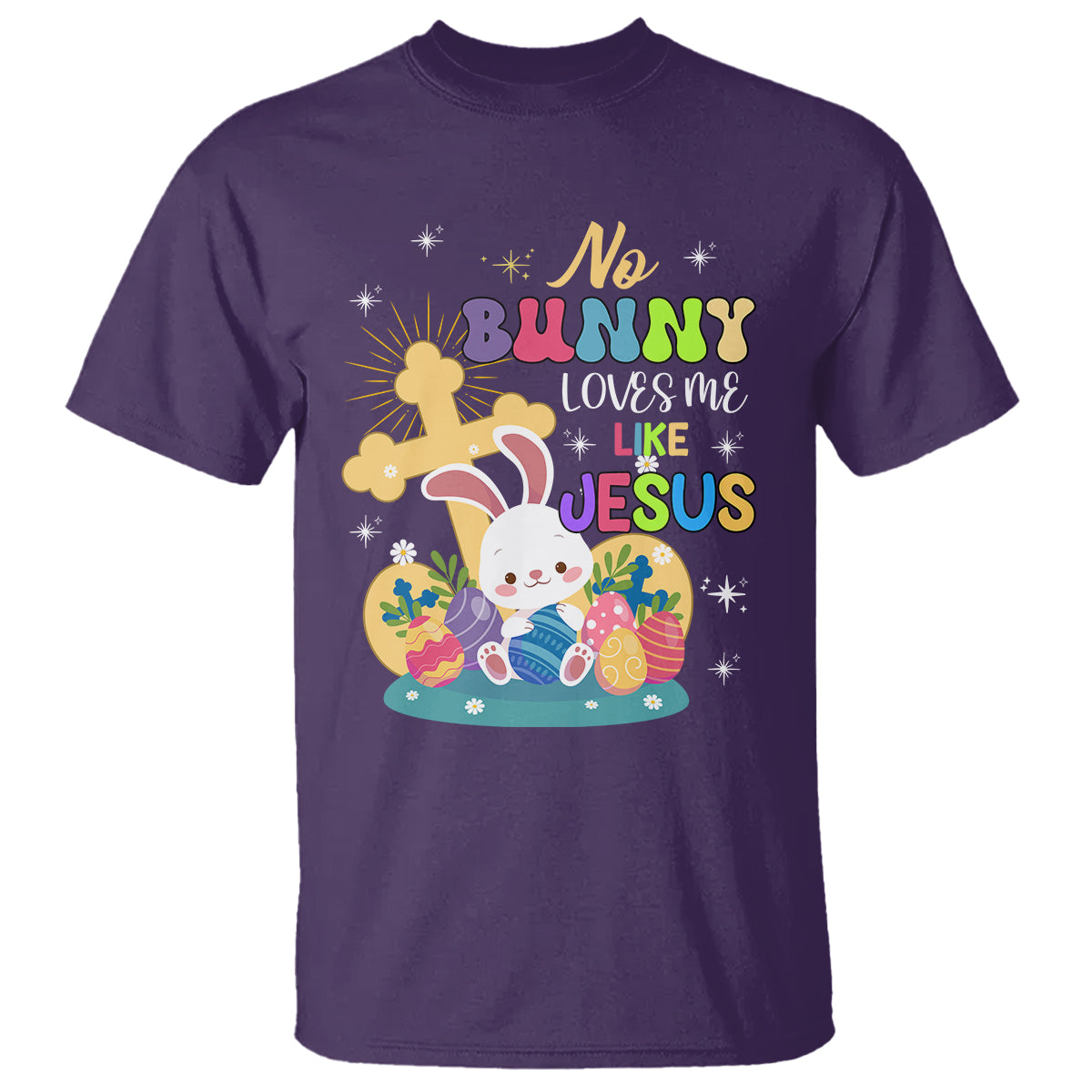 Easter Day T Shirt No Bunny Loves Me Like Jesus Cute Rabbit - Wonder Print Shop
