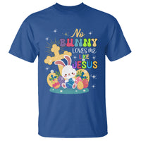 Easter Day T Shirt No Bunny Loves Me Like Jesus Cute Rabbit - Wonder Print Shop