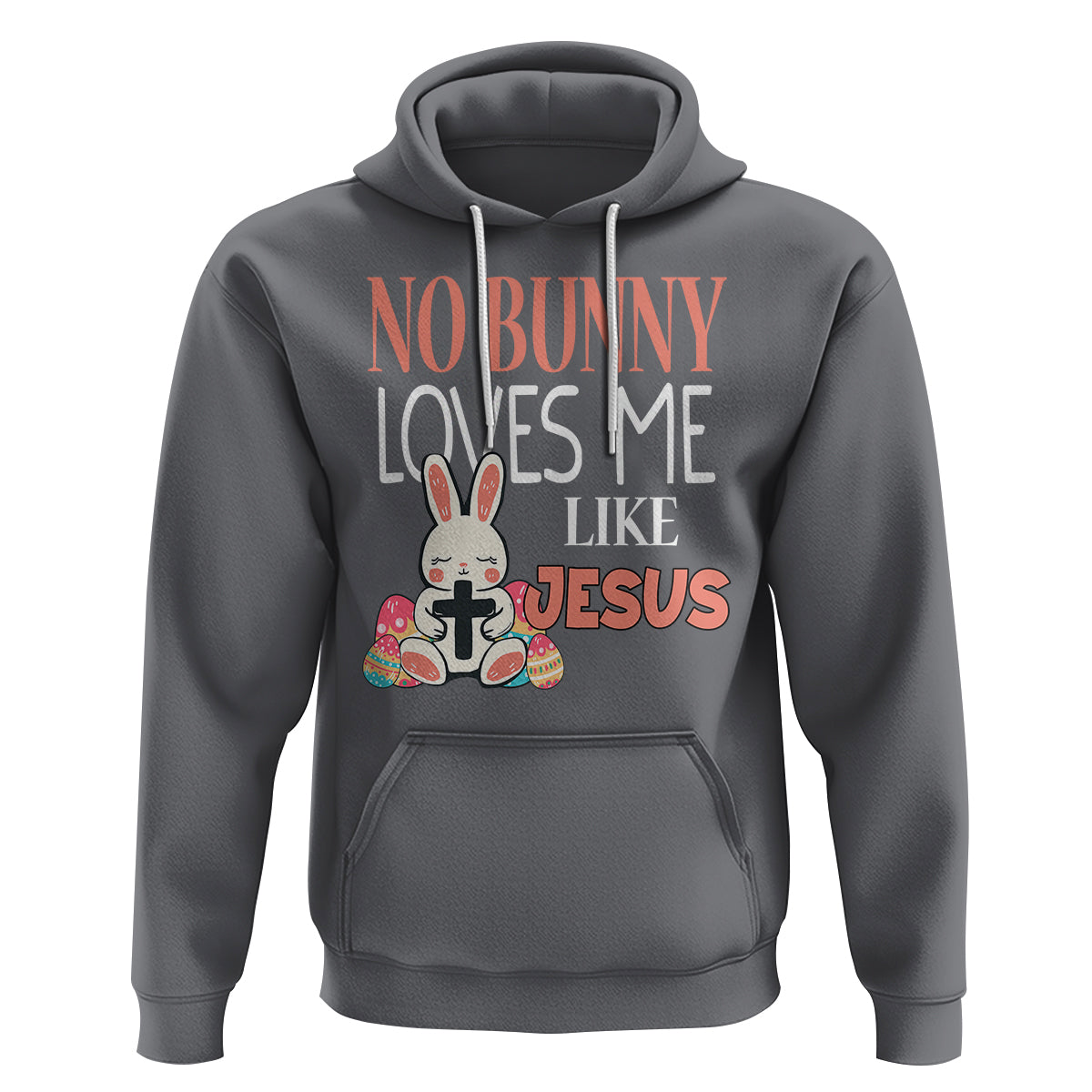 Easter Day Hoodie No Bunny Loves Me Like Jesus Cute Rabbit Christian - Wonder Print Shop