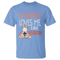 Easter Day T Shirt No Bunny Loves Me Like Jesus Cute Rabbit Christian - Wonder Print Shop