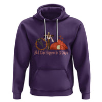Easter Day Hoodie A Lot Can Happen In 3 Days Jesus Christian - Wonder Print Shop