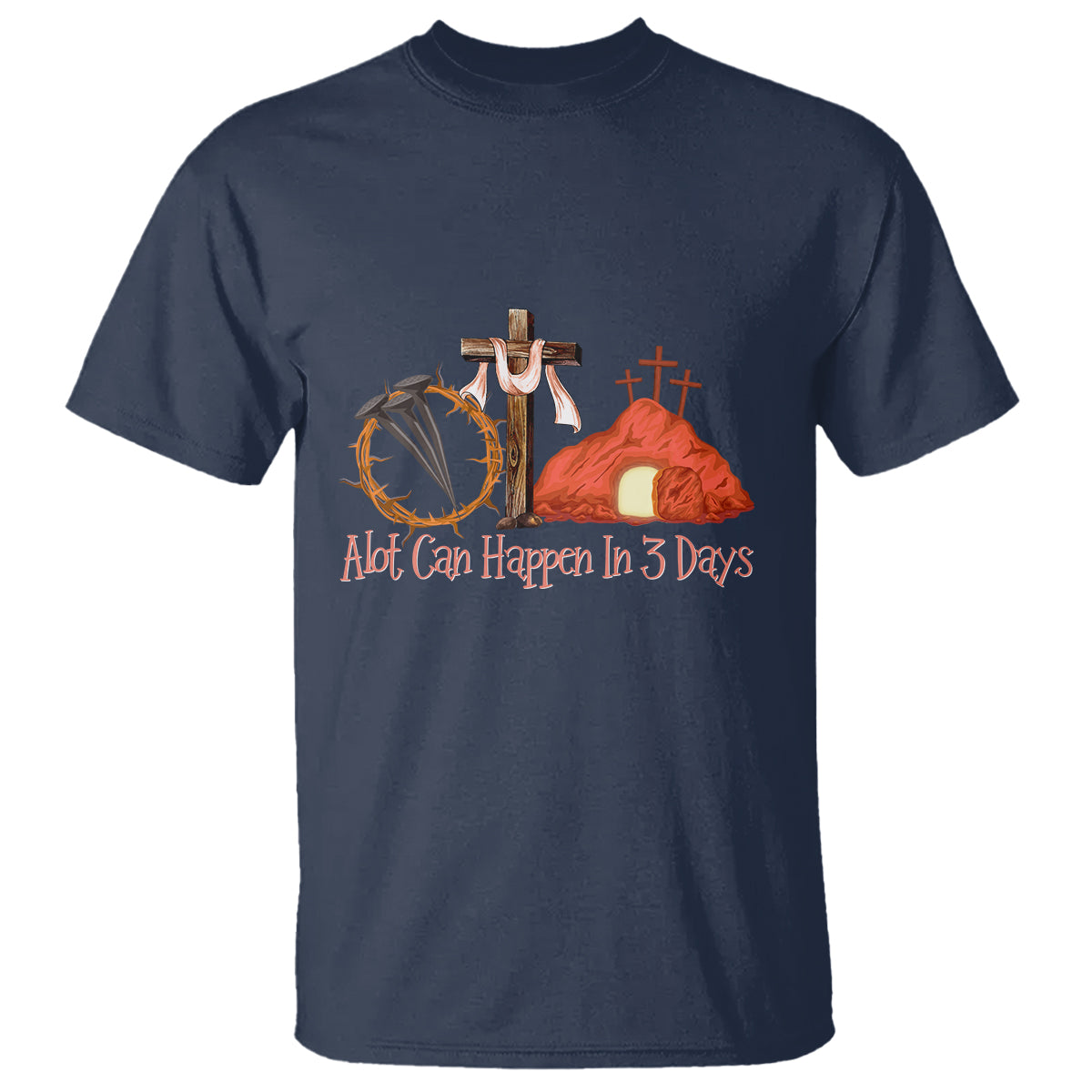 Easter Day T Shirt A Lot Can Happen In 3 Days Jesus Christian - Wonder Print Shop