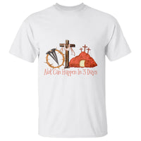 Easter Day T Shirt A Lot Can Happen In 3 Days Jesus Christian - Wonder Print Shop