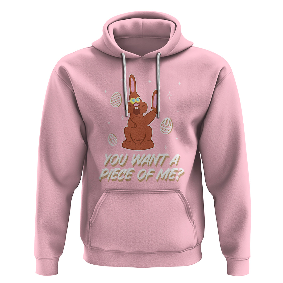 Easter Day Hoodie You Want A Piece Of Me Chocolate Bunny - Wonder Print Shop