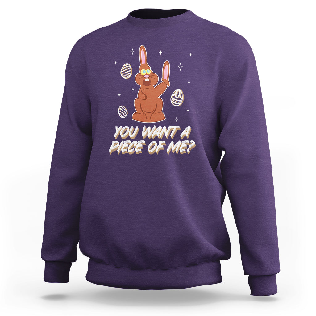 Easter Day Sweatshirt You Want A Piece Of Me Chocolate Bunny - Wonder Print Shop