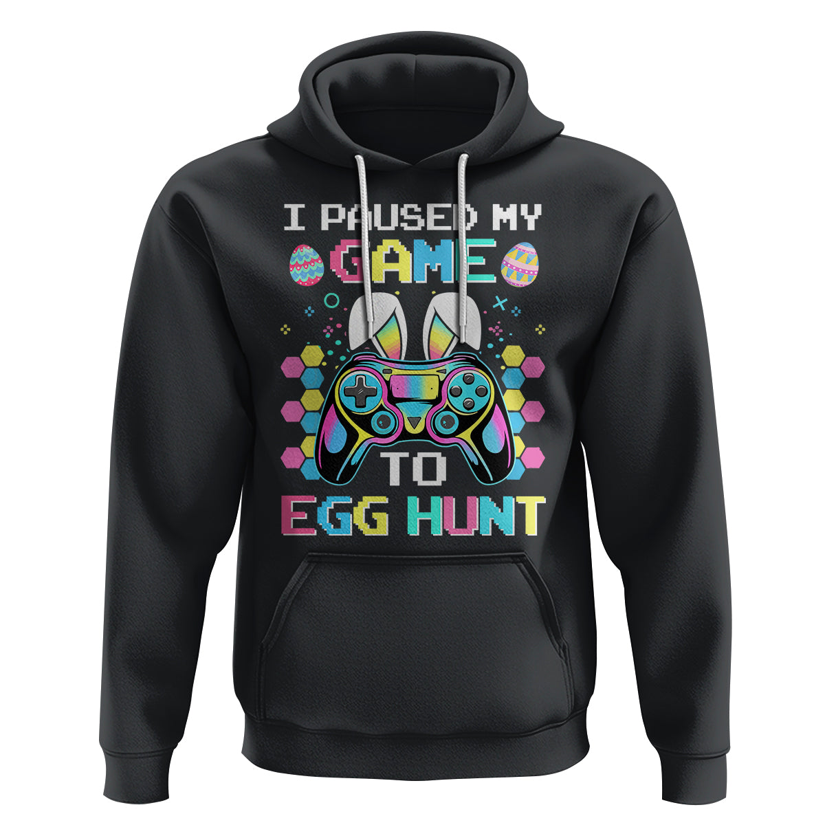 Easter Day Hoodie I Paused My Game To Egg Hunt Funny Gamer - Wonder Print Shop