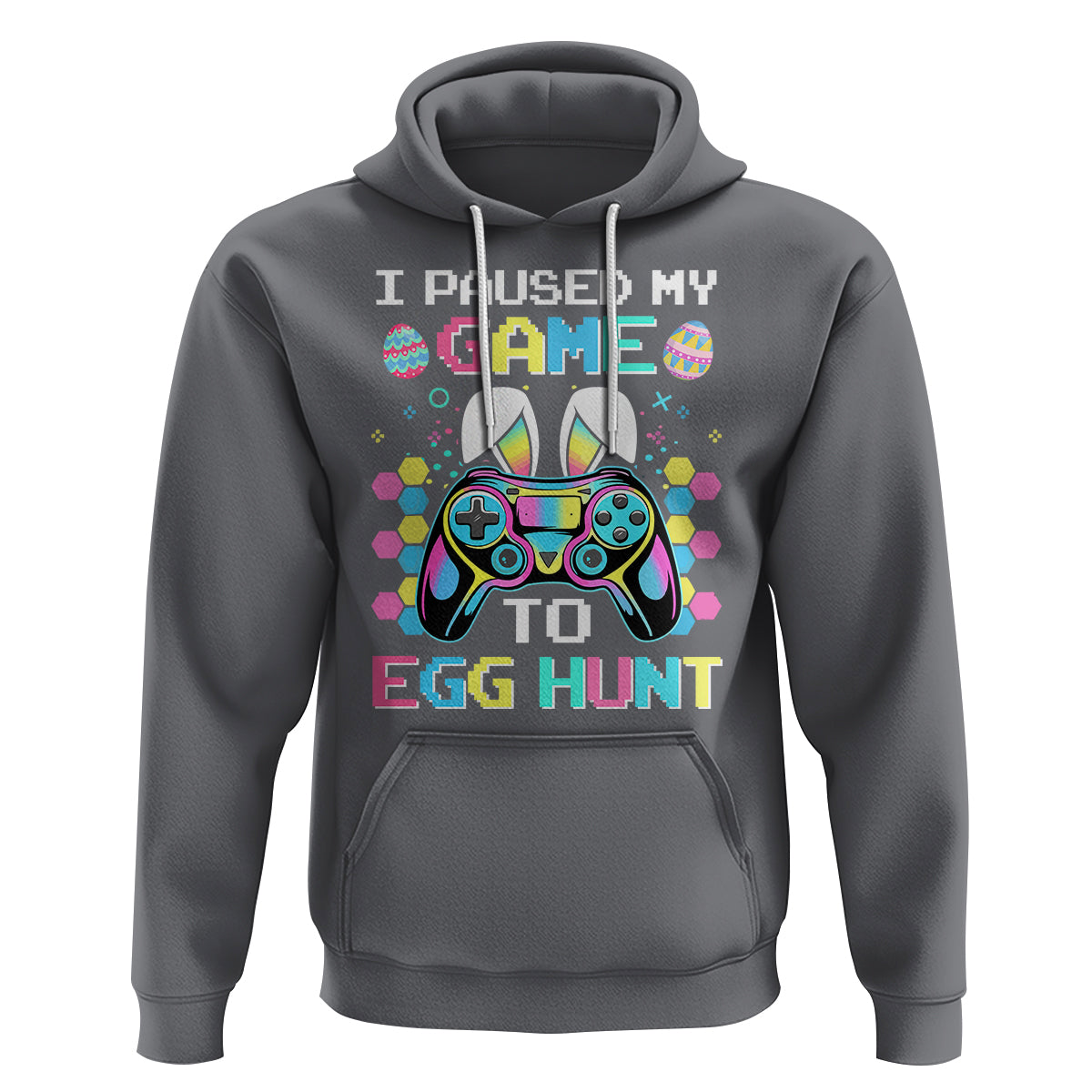 Easter Day Hoodie I Paused My Game To Egg Hunt Funny Gamer - Wonder Print Shop