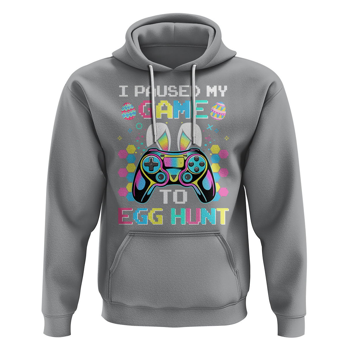 Easter Day Hoodie I Paused My Game To Egg Hunt Funny Gamer - Wonder Print Shop