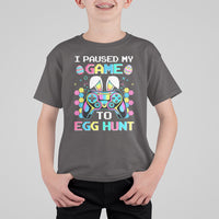 Easter Day T Shirt For Kid I Paused My Game To Egg Hunt Funny Gamer - Wonder Print Shop
